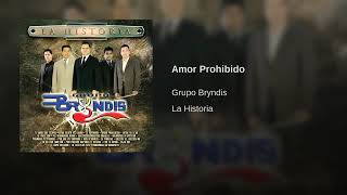 Grupo Bryndis - Amor Prohibido