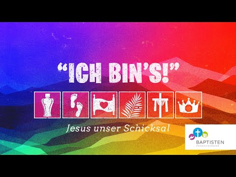 ICH BIN'S: Unsere neue Predigtserie ab 20. März 2022!