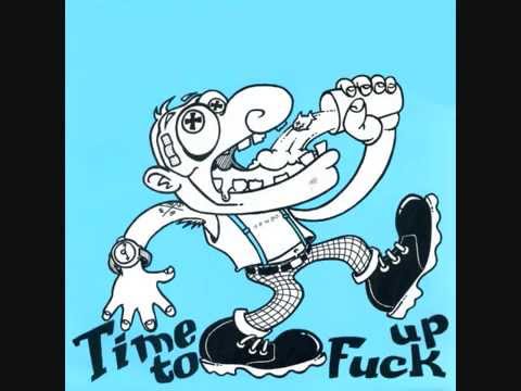 The Derelicts - Time To Fuck Up