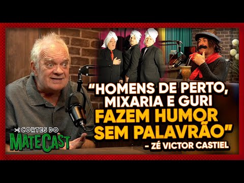 "HOMENS DE PERTO, MIXARIA E GURI FAZEM HUMOR SEM PALAVRÃO" - ZÉ VICTOR CASTIEL - MATECAST