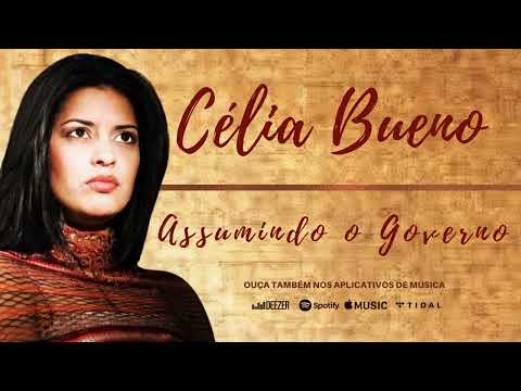 Célia Bueno - Assumindo o Governo - CD Completo