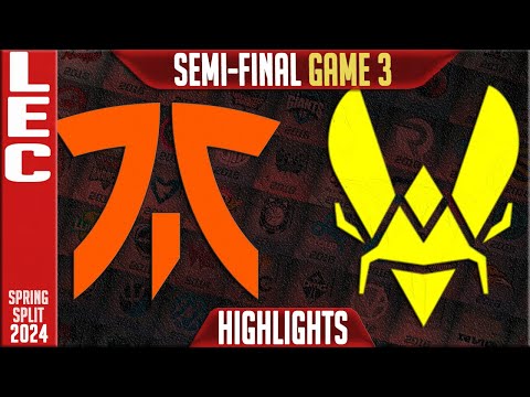 FNC vs VIT Highlights Game 3 | Lower Semi Final LEC Spring Playoffs 2024  Fnatic vs Team Vitality G3
