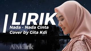 Download lagu Lirik nada nada cinta cover by Gita kdi mp3 Download lagu Lirik nada nada cinta cover by Gita kdi mp3