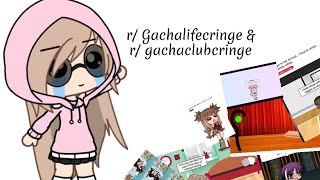 r/gachalifecringe & r/Gachaclubcringe
