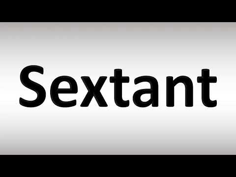 How to Pronounce Sextant