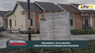 Program 3 Juta Rumah Harus Sesuai Standar dan Sasaran - Editorial Parlemen