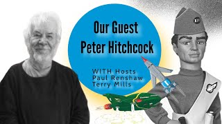 Episode 5 — A Grand Adventure with Guest Peter Hitchcock