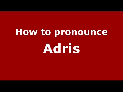 How to pronounce Adris (Spanish/Argentina) - PronounceNames.com