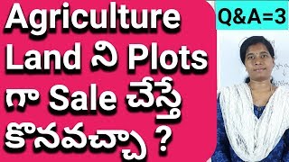 Can we buy agriculture land if sale as plots ? by advocate sowjanya Hyderabad
