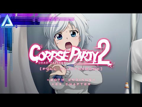 Corpse Party 2: Dead Patient [Full Playthrough] (No Commentary) | Both Endings + EX Chapter