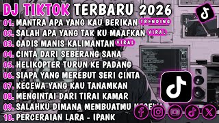 Download lagu DJ TOKTOK TERBARU 2026 - MANTRA APA KAU BERIKAN- SALAH APA YANG TAK KU MAAFKAN VIRAL !!  mp3