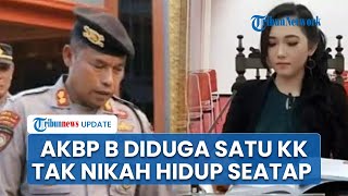 AKBP B Satu KK dengan Dosen Muda Untag yang Tewas Meski Sudah Berkeluarga, 5 Tahun Hidup Seatap