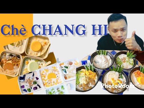 Chè Chang Hi - Quán chè ngon sáng tạo tại Biên Hòa