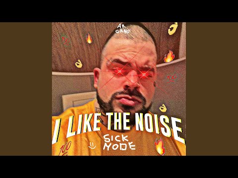 I LIKE THE NOISE (I made this song in 1 hour while I was pooping)
