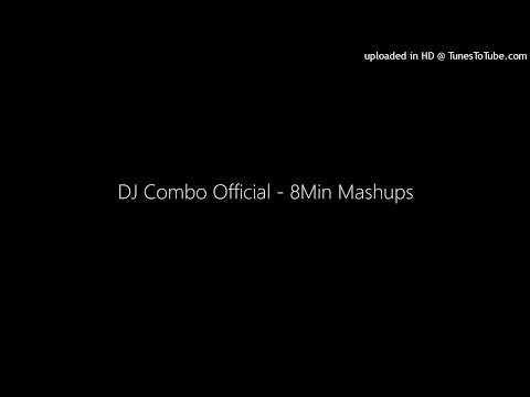 DJ Combo Official - 8Min Mashups