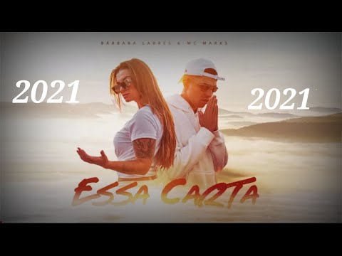 Bárbara Labres e MC Marks - Essa Carta