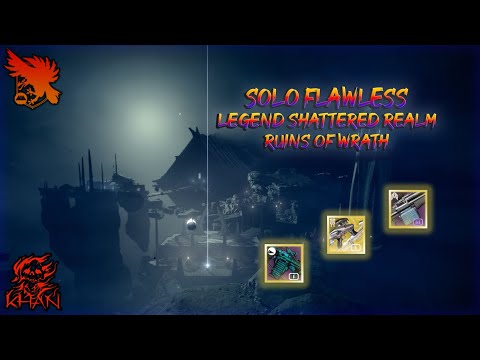 Solo Flawless Legend Shattered Realm (Ruins of Wrath)