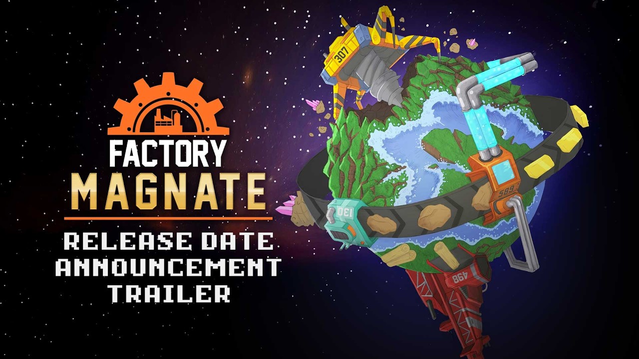 Factory Magnate Lets You Build an Industrial Empire on Steam in April Without a Spreadsheet in Sight trailer thumbnail