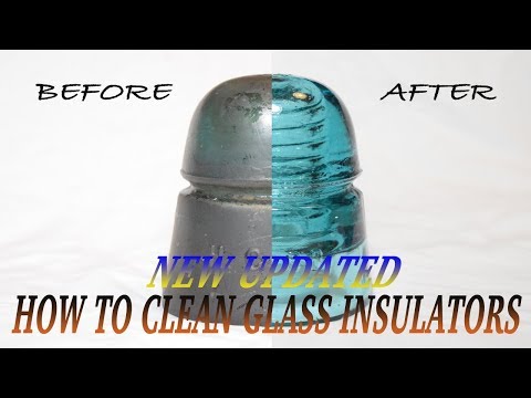 (Updated) How to clean Glass Insulators (HD)