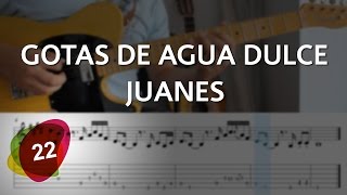 Gotas De Agua Dulce Juanes - Tutorial Tabs | SOLO #22