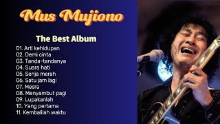 Download lagu The Best Album Mus Mujiono || Arti Kehidupan mp3