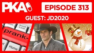 PKA 313 w/JD2020 Woody Pranks Everyone, COD Vietnam, Are Souls Real, Best Christmases