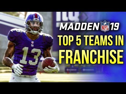 Madden 19 - 5 Great Teams to Build in Franchise Mode
