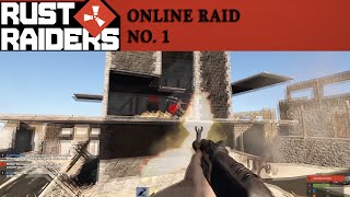 RUST - Online Raid No.1 #Rust Raiders ├English┤
