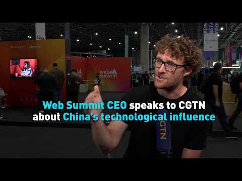 Web Summit CEO speaks to CGTN about China’s technological influence