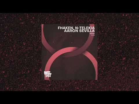 Fhaken, N-Telekia, Aaron Sevilla - Latino (Original Mix)