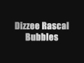 Dizzee Rascal - Bubbles