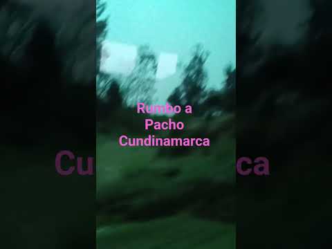 rumbo a Pacho Cundinamarca