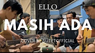 Download lagu MASIH ADA | ELLO (COVER) SUTET mp3 Download lagu MASIH ADA | ELLO (COVER) SUTET mp3