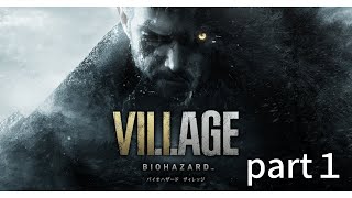 のんびり実況プレイバイオハザード：ヴィレッジ　part１