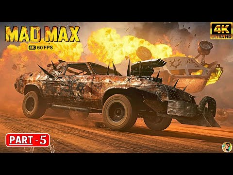MAD MAX - Gameplay Walkthrough PART 5 [ 4K 60FPS PC ] - No Commentary ( FULL GAME )