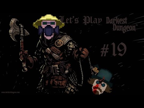 Let's Play Darkest Dungeon - Part 19
