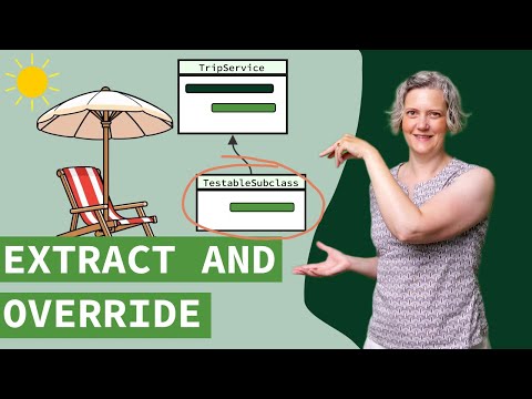 Breaking Legacy Code Dependencies with Extract and Override