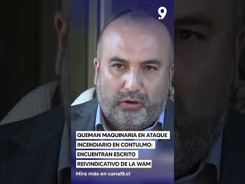 Queman maquinaria en ataque incendiario en Contulmo   encuentran escrito reivindicativo de la WAM