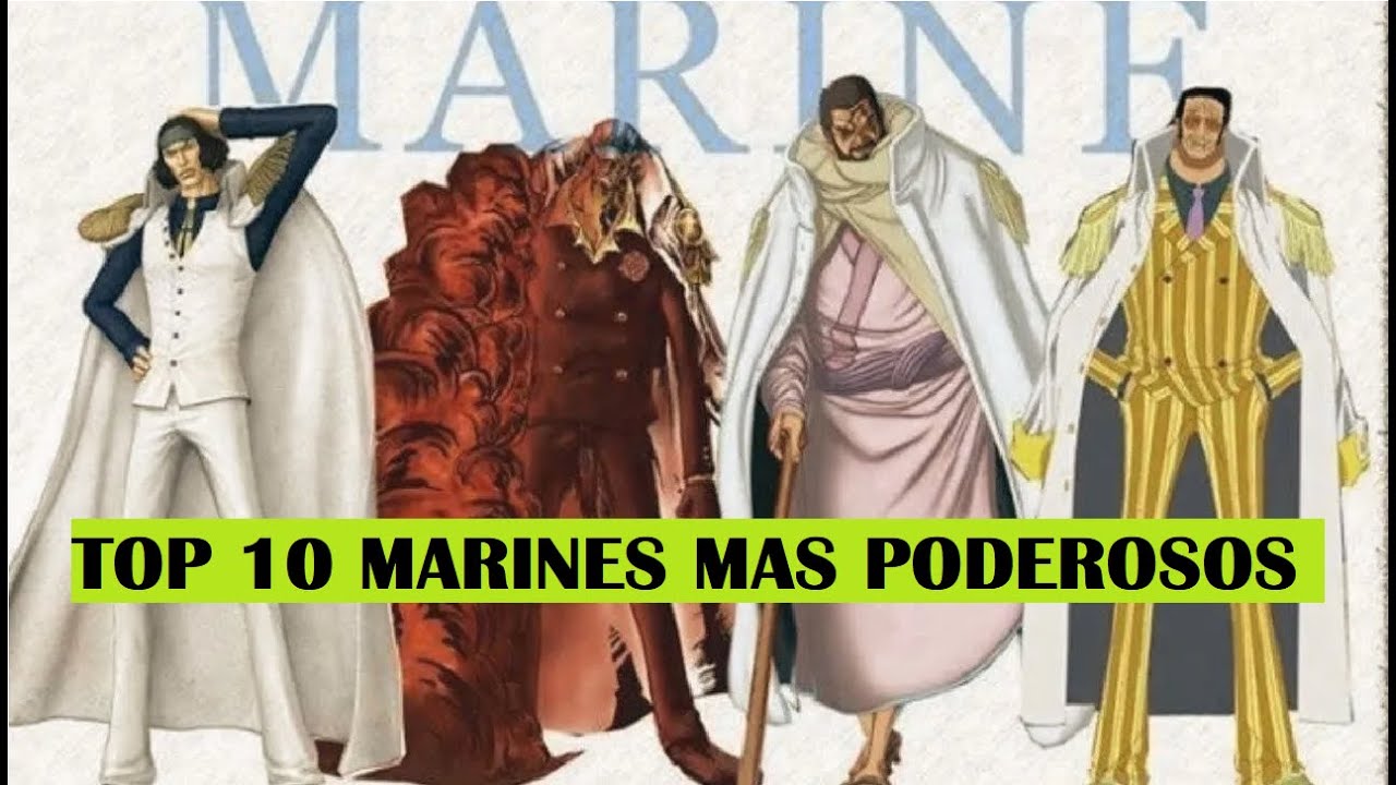 TOP 10 MARINES VIVOS MAS PODEROSOS, ONE PIECE