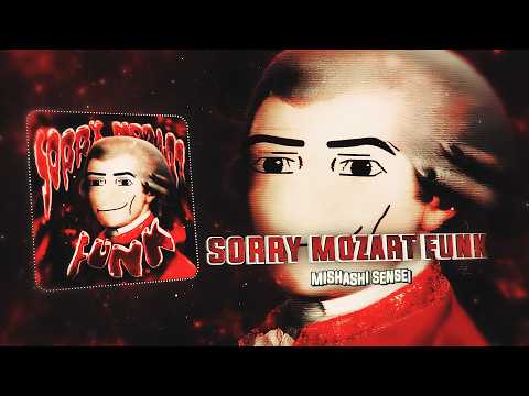 Mishashi Sensei - SORRY MOZART FUNK