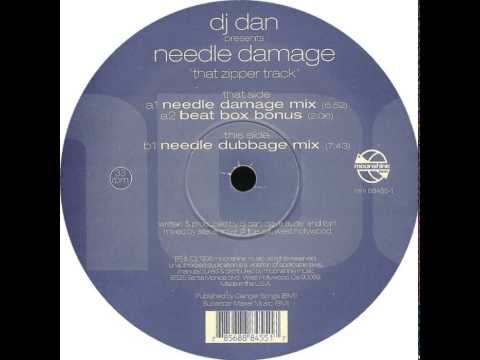 DJ Dan Present Needle Damage - That Zipper Track (Needle Dubbage Mix)