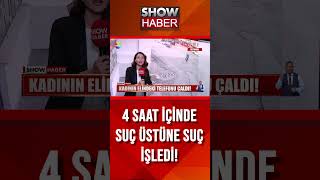 Suç makinesinin ''Aksiyon'' dolu günü! #showanahaber #shorts