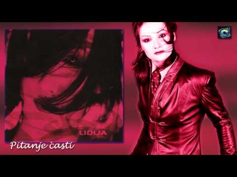 Lidija - Pitanje casti - (Audio 2001)