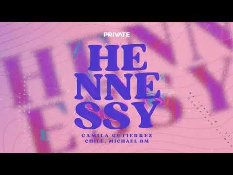 Camila Gutierrez Ft. Chile & MichaelBM -  Hennessy (Original Mix)