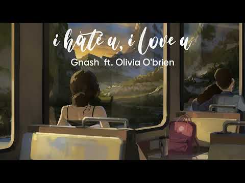 Vietsub | i hate u, i love u - Gnash ft. Olivia O'brien | Lyrics Video