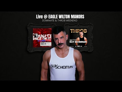 Guy Scheiman (LIVE) @ Eagle Wilton Manors | Dominate Dance Party + Throb Weekend | Animated Set (HQ)