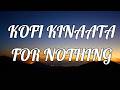Kofi Kinaata - For Nothing(music lyrics)