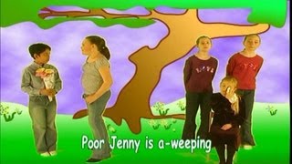 Poor Jenny Is A-Weeping-Kidzone
