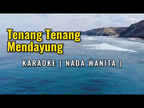 Tenang Tenang Mendayung Karaoke Dayung Di Arus Nada Wanita