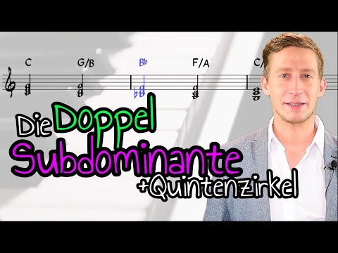 Die Doppelsubdominante erklärt: Beispiele, Herleitung und Bildung im Quintenzirkel - Harmonielehre